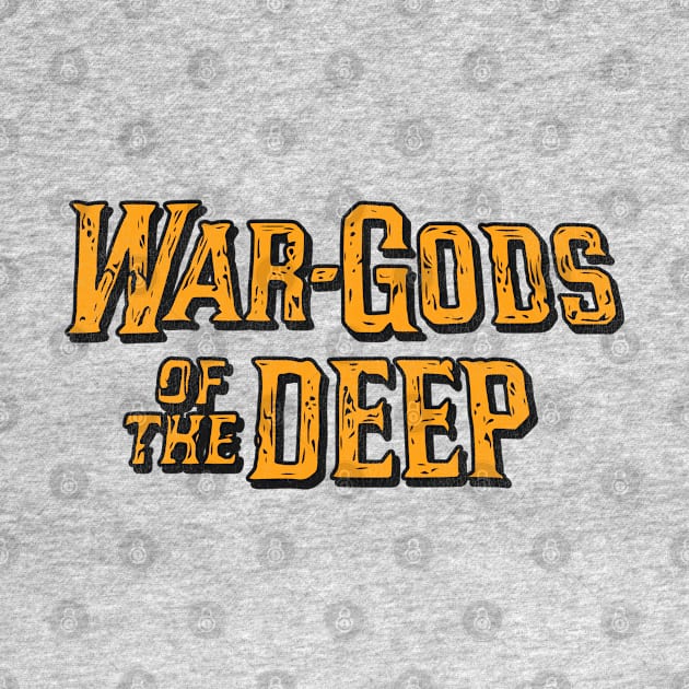 War Gods of the Deep by darklordpug